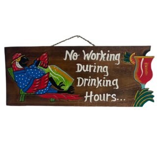 No working during drinking hours' sign  & parrot