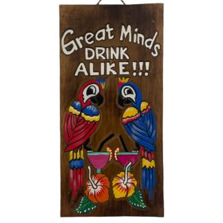 Great minds drink alike' sign with parrots