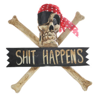 Pirate 'shit happens' skull & crossbones sign