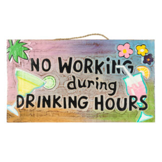 'No working during drinking hours' sign