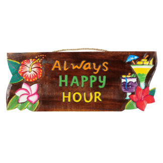 'Always happy hour' sign with flowers and drinks