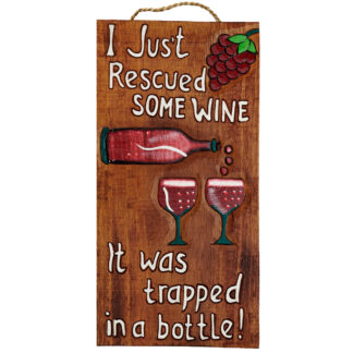 'I just rescued some wine.' sign