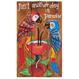 'Just another day in paradise' sign with parrots