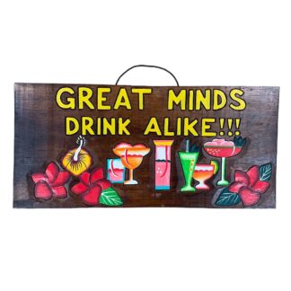 'Great minds drink alike' sign with drinks