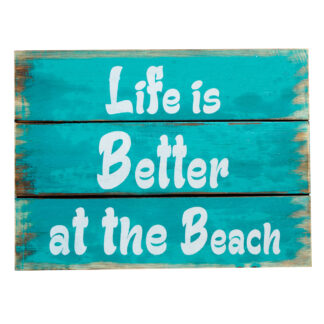 'Life is better at the beach' sign