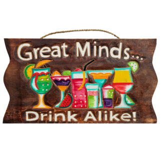 'Great minds drink alike' sign with drinks