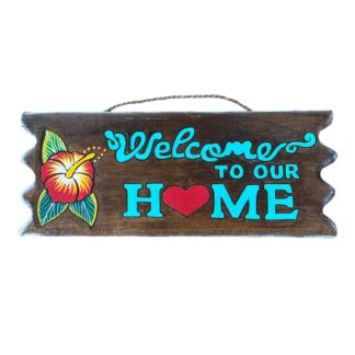 'Welcome to our home' sign